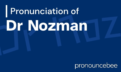 how to pronounce dr-nozman feature image