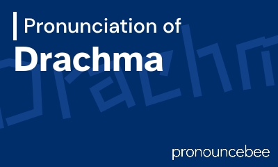 how to pronounce drachma feature image