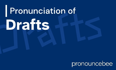 how to pronounce drafts feature image