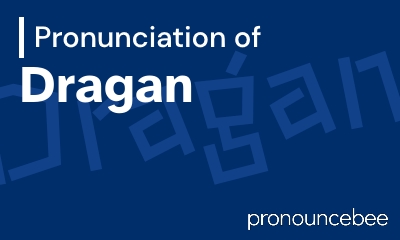 how to pronounce dragan feature image