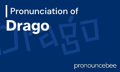 how to pronounce drago feature image