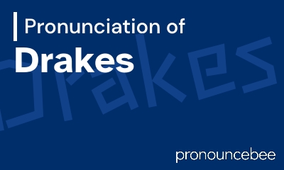 how to pronounce drakes feature image