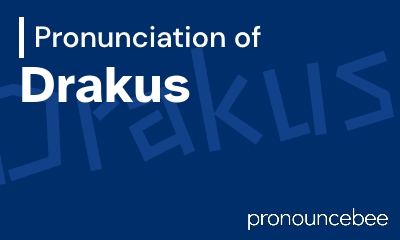 how to pronounce drakus feature image
