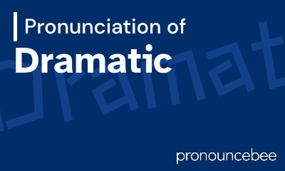 how to pronounce dramatic feature image