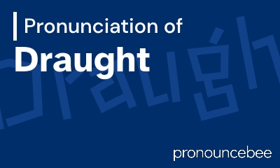how to pronounce draught feature image