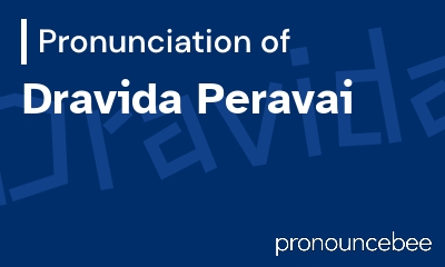 how to pronounce dravida-peravai feature image