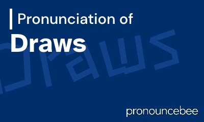 how to pronounce draws feature image