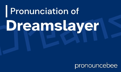 how to pronounce dreamslayer feature image