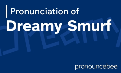 how to pronounce dreamy-smurf feature image