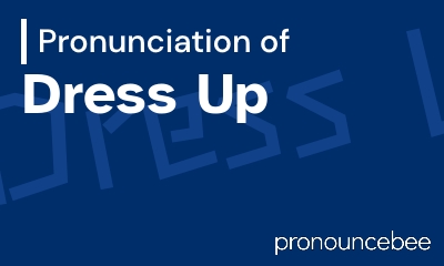 how to pronounce dress-up feature image