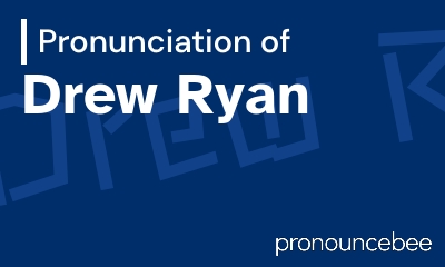how to pronounce drew-ryan feature image