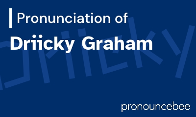 how to pronounce driicky-graham feature image