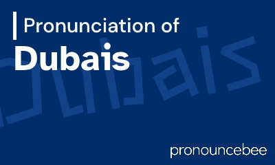 how to pronounce dubais feature image