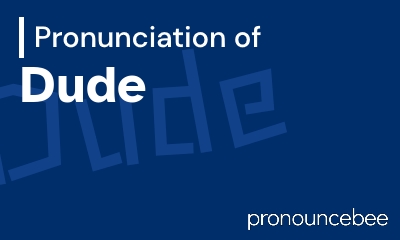 how to pronounce dude feature image