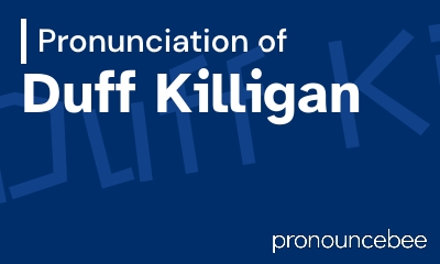 how to pronounce duff-killigan feature image