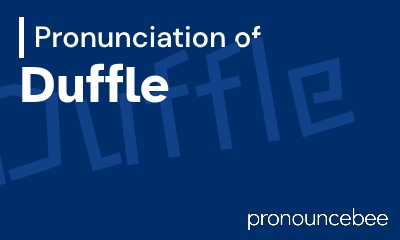 how to pronounce duffle feature image