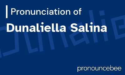 how to pronounce dunaliella-salina feature image