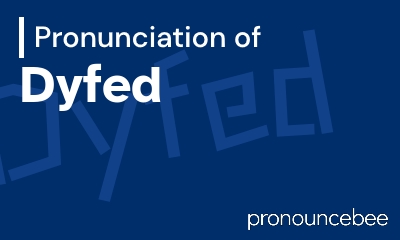 how to pronounce dyfed feature image