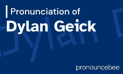 how to pronounce dylan-geick feature image