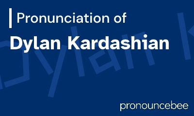 how to pronounce dylan-kardashian feature image