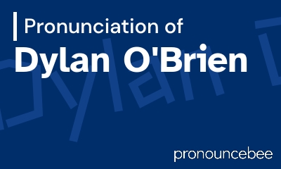 how to pronounce dylan-o-brien feature image