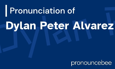 how to pronounce dylan-peter-alvarez feature image