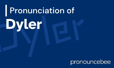 how to pronounce dyler feature image