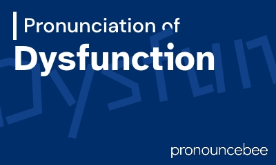 how to pronounce dysfunction feature image