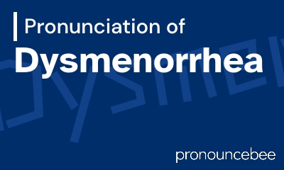 how to pronounce dysmenorrhea feature image