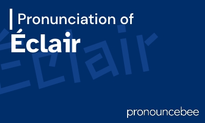 how to pronounce eclair feature image