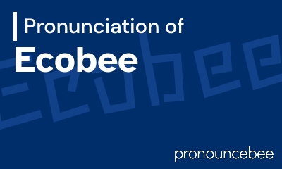how to pronounce ecobee feature image