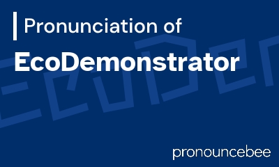 how to pronounce ecodemonstrator feature image