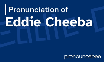 how to pronounce eddie-cheeba feature image