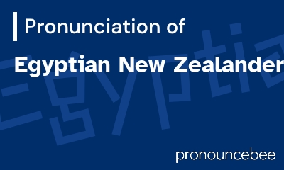how to pronounce egyptian-new-zealanders feature image