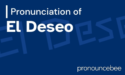 how to pronounce el-deseo feature image