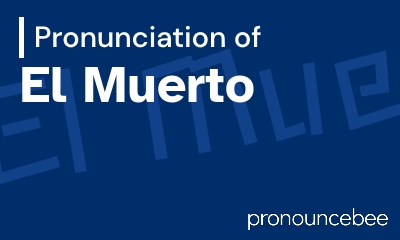 how to pronounce el-muerto feature image