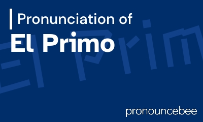 how to pronounce el-primo feature image