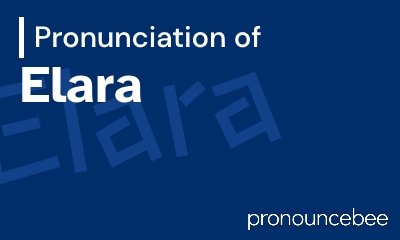 how to pronounce elara feature image