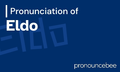 how to pronounce eldo feature image