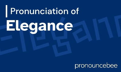 how to pronounce elegance feature image