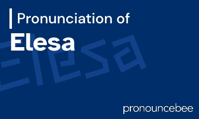 how to pronounce elesa feature image