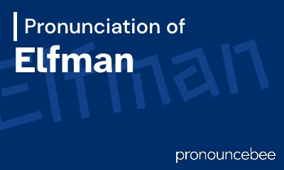 how to pronounce elfman feature image