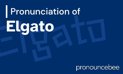 how to pronounce elgato feature image