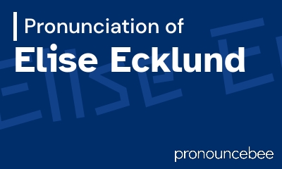 how to pronounce elise-ecklund feature image