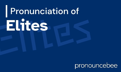 how to pronounce elites feature image