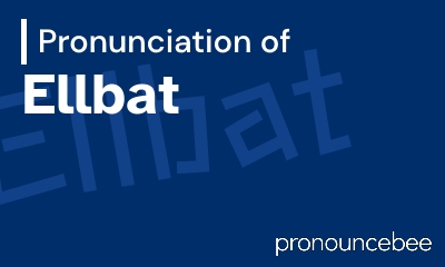 how to pronounce ellbat feature image