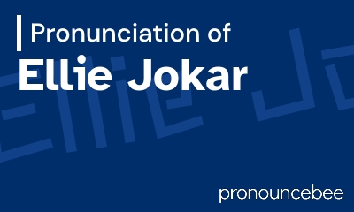 how to pronounce ellie-jokar feature image