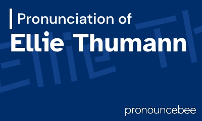 how to pronounce ellie-thumann feature image