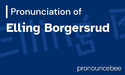 how to pronounce elling-borgersrud feature image