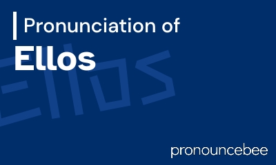 how to pronounce ellos feature image